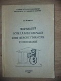 Preparatifs pour la mise en place d`un marche financier en Roumanie- Ion Stancu