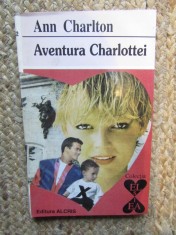 ANN CHARLTON - AVENTURA CHARLOTTEI - COLECTIA EL SI EA - ED. ALCRIS - 238 PAG. - ROMAN DE DRAGOSTE