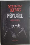 Pistolarul &ndash; Stephen King