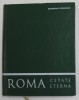 ROMA CETATE ETERNA de GHEORGHE CURINSCHI , 1971