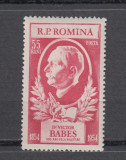ROMANIA 1954 LP 366 CENTENARUL VICTOR BABES MNH, Nestampilat