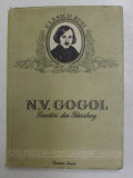 POVESTIRI DIN PETERSBURG de N. V. GOGOL , EDITURA CARTEA RUSA , 1952