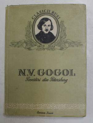 POVESTIRI DIN PETERSBURG de N. V. GOGOL , EDITURA CARTEA RUSA , 1952 foto