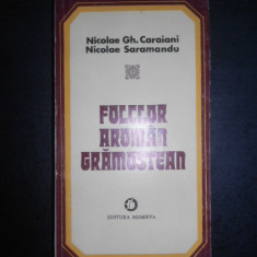 Nicolae Gh. Caraiani, Nicolae Saramandu - Folclor aroman gramostean (1982)