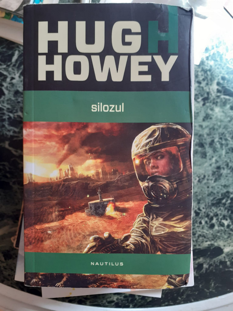 Silozul - Hugh Howey | Okazii.ro