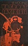 Ilie Mocanu - Un front invizibil, Politica, 1983, Spionaj, Thriller, Carte Istorie, Limba Romana, 13x20cm, 140 Pagini