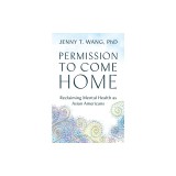 Permission to Come Home: Reclaiming Mental Health as Asian Americans