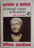 Portretul Roman in Romania - Mihai Gramatopol - Carte Istorie - Stiinta