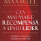 Cea mai mare recompensa a unui lider &ndash; John C. Maxwell