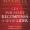 Cea mai mare recompensa a unui lider &ndash; John C. Maxwell