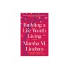 Building a Life Worth Living: A Memoir
