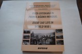 Viata cotidiana in primul razboi mondial / Every day life in world war I - Cristina Constantin