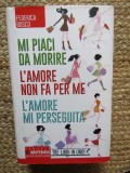Mi piaci da morire L'amore non fa per me L'amore mi perseguita - Federica Bosco