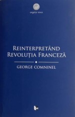Reinterpretand Revolutia Franceza - George Comninel