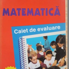 Matematica. Caiet de evaluare clasa 1- Viorica Paraiala, Dumitru D.Paraiala