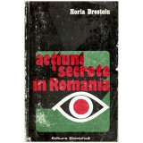 Horia Brestoiu - Actiuni secrete in Romania - 116644