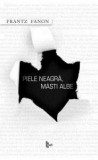 Piele neagra, masti albe | Frantz Fanon, Tact