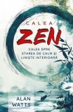 Calea Zen - Paperback brosat - Alan Watts - Herald
