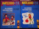 Anton Negrila - Algebra, geometrie, 2 vol. (Editia: 2007)