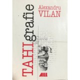 Alexandru Vilan - Tahigrafie (Editia: 2000)