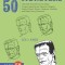 Draw 50 Monsters: The Step-By-Step Way to Draw Creeps, Superheroes, Demons, Dragons, Nerds, Ghouls, Giants, Vampires, Zombies, and Other