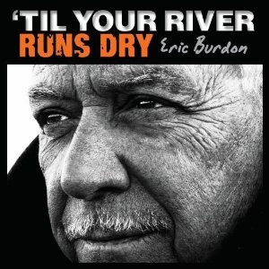 Eric Burdon Til Your River Runs Dry (cd) foto
