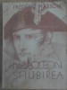 Napoleon si Iubirea - Frederic Masson, Arcadia 1990, Istorie, Limba Romana, 120 Pagini, Necartonata
