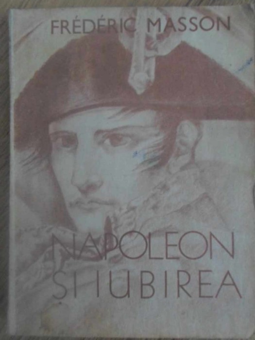 NAPOLEON SI IUBIREA-FREDERIC MASSON-232693