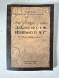 Carte poezie bilingvă Iulia Olaru &ndash; Clarobscur și fum / F&eacute;lhom&aacute;ly &eacute;s f&uuml;st (2015) &ndash; CU AUTOGRAF Francisc Edmund Balogh