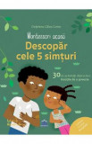 Montessori acasa: descopar cele 5 simturi - Dephine Gilles Cotte, Delphine Gilles Cotte