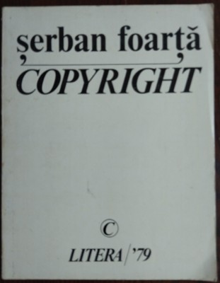SERBAN FOARTA - COPYRIGHT (VERSURI, editia princeps 1979) [tiraj 700+40 ex.] foto