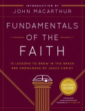 Fundamentals of the Faith: 13 Lessons to Grow in the Grace &amp; Knowledge of Jesus Christ