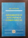 GRAMATICA STILISTICA COMPOZITIE - Ion Coteanu 1997