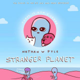 Stranger Planet | Nathan W. Pyle, Wildfire