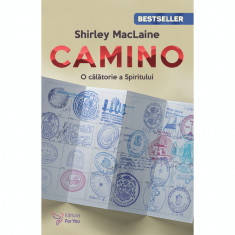 Camino. O calatorie a spiritului. Editia a II-a , Shirley McLaine foto