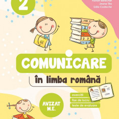 Comunicare in limba romana. Exercitii, fise de lucru, teste de evaluare. Clasa a II-a 2022-2023 - Daniela Berechet, Forian Berechet, Lidia Costache, J