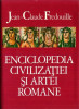 ENCICLOPEDIA CIVILIZATIEI SI ARTEI ROMANE -AUTOR JEAN CLAUDE FREDOUILLE