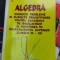 ALGEBRA EXERCITII PROBLEME SI SUBIECTE PREGATITOARE CLASELE IX- XII