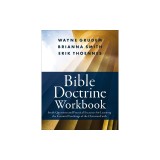 Bible Doctrine Workbook: Study Questions and Practical Exercises for Learning the Essential Teachings of the Christian Faith
