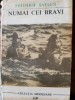 Numai cei bravi Frithjof Saelen 1968