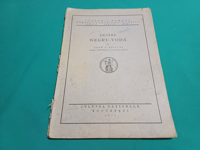 DESPRE NEGRU-VODĂ DE IOAN C. FILITTI * 1924 *