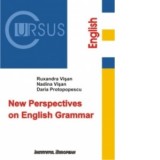 New Perspectives on English Grammar - Nadina Visan, Ruxandra Visan, Daria Protopoescu