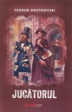 Jucatorul - Feodor Dostoievski