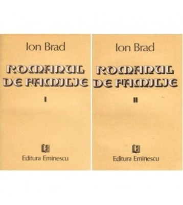 Ion Brad - Romanul de familie vol. I - II - 102876 foto