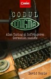 Codul Enigma. Alan Turing si infrangerea Germaniei naziste, Corint