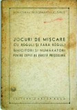 Jocuri de miscare cu reguli si fara reguli. Ghicitori si numaratori pentru