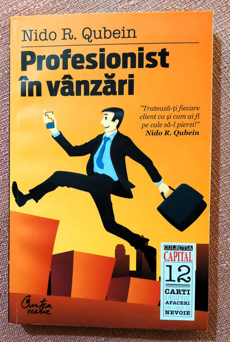 Profesionist in vanzari. Editura Curtea Veche, 2010 &ndash; Nido R. Qubein