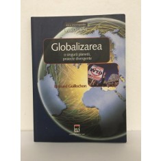 Bernard Guillochon - Globalizarea. O Singura Planeta, Proiecte Divergente