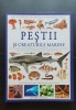 Peștii și creaturile marine. Enciclopedie ilustrată a lumii subacvatice - Amy-Jane Beer, Derek Hall