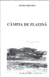 Campia de platina - Petre Ghelmez